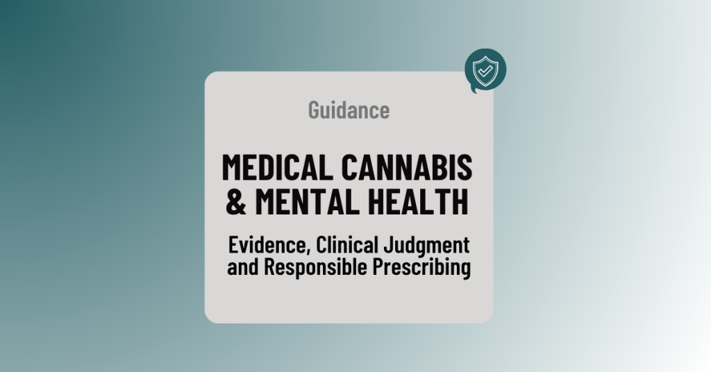 Medical Cannabis and Mental Health: Evidence, Clinical Judgment and Responsible Prescribing