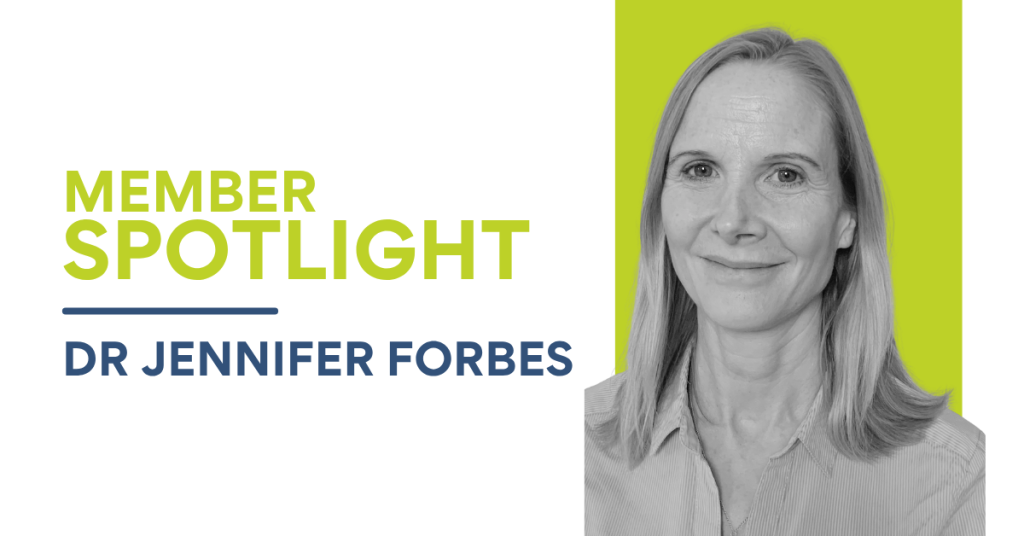 Dr Jennifer Forbes - Member Spotlight